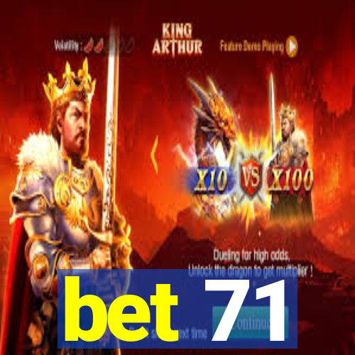 bet 71